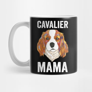 Cavalier King Charles Spaniel Mom Cavalier Mama Mug